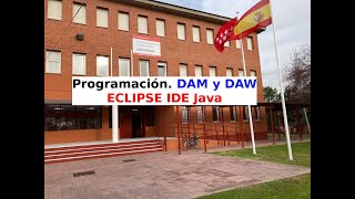 ECLIPSE IDE Java DAM y DAW Prof Ingeniero Informático Eduardo Rojo Sánchez [upl. by Knobloch403]