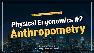 Human Factors amp Ergonomics 12 Anthropometry [upl. by Aisanahta]