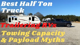 Myths  Towing Capacity amp Payload  the best Halfton truck for your Travel Trailer or RV [upl. by Atiuqam168]