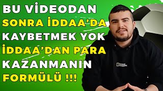 BU VİDEODAN SONRA İDDAA’DA KAYBETMEK YOK  İDDAA’DAN PARA KAZANMANIN FORMÜLÜ [upl. by Colet596]