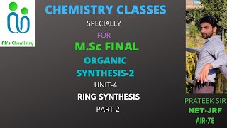 ORGANIC SYNTHESISRING SYNTHESISMSc FINAL CHEMISTRYORGANIC SPECIALIZATION [upl. by Ecnadnac388]