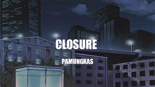 Pamungkas  Closure  lyrics [upl. by Kingsly]