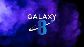 Galaxy 8 [upl. by Netsud]