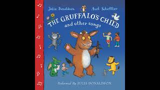 The Gruffalos Child and Other Songs Audiobook by Julia Donaldson [upl. by Leisha646]