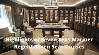 Highlights of Seven Seas Mariner I Regent Seven Seas Cruises [upl. by Zanas]