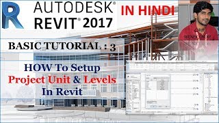 REVIT HINDI TUTORIAL  3  How To Setup Project Unit amp Levels [upl. by Whiteley579]