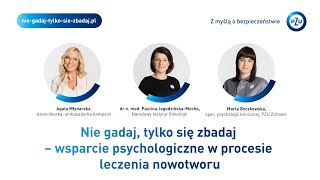 Nie gadaj tylko się zbadaj – wsparcie psychologiczne w procesie leczenia nowotworu [upl. by Kristi848]