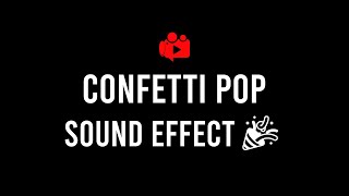 Confetti Pop Sound Effect 🎉 [upl. by Neyut]