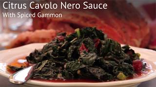 Spiced Gammon with a Citrus Cavolo Nero Sauce [upl. by Lehcim405]