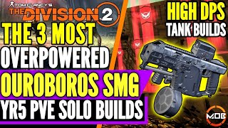 The Division 2  BEST SOLO PVE BUILD  GOD MODE OUROBOROS STRIKER  3 HIGH DMG DPS TANK SMG BUILDS [upl. by Atig]