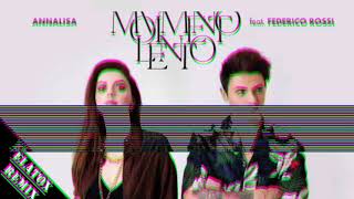 Annalisa ft Federico Rossi  Movimento Lento ELATOX Remix [upl. by Henden]