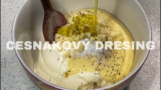 CESNAKOVÝ DRESING 🧄 RECEPT NA VÝBORNÝ CESNAKOVÝ DRESING [upl. by Artened28]