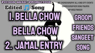 1 Bella chow bella chow 2 Jamal entry  groom friends wedding sangeet song [upl. by Anitak]