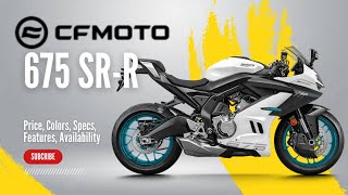 NEW 2025 CFMoto 675 SRR Price Colors Specs Features Availability [upl. by Cicero]