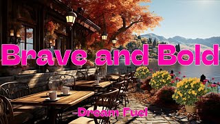 quotBrave and Boldquot  Motivational English Song With Lyrics  Dream Fuel viralvideo viralsong songs [upl. by Wootan941]