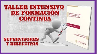 ORIENTACIONES PARA EL TALLER INTENSIVO DE FORMACIÓN CONTINUA PARA DIRECTIVOS [upl. by Nymsaj]