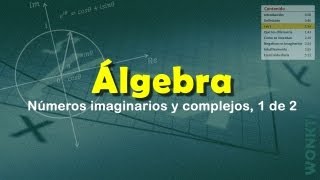 Algebra Básica C01  L07 Números Imaginarios y Complejos 1 de 2 [upl. by Anoek]