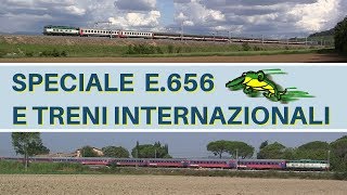 Speciale E656 Caimano con treni internazionali [upl. by Leffen498]