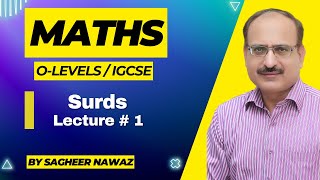 Surds  Maths O LEVEL amp IGCSE Lecture  1 [upl. by Dasi]