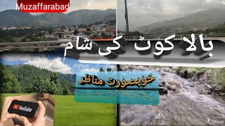 Balakot City kpk  Beautiful Evening view of Balakot City  Cool amp Cool amp beautiful weather [upl. by Latashia]