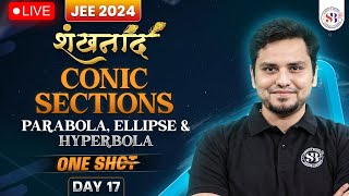 CONIC SECTIONS ONE SHOT  PARABOLA ELLIPSE AND HYPERBOLA FOR JEE MAINS 2024  MATHS BY MSM SIR [upl. by Llemej]