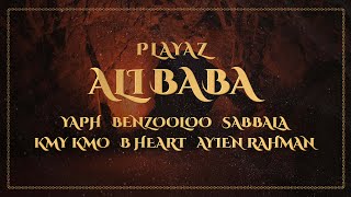 ALI BABA  Feat YAPH BENZOOLOO KMY KMO BHEART SABBALA AYIEN RAHMAN [upl. by Eirok882]