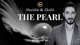 THE PEARL OF GREAT PRICE┃ NevilleAndChill┃ Ep 22┃A Deeper Journey into The Kingdom of Heaven [upl. by Archaimbaud]