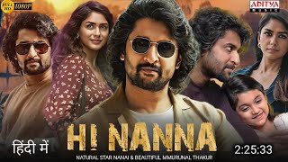 Hi Nanna Full Movie Hindi Dubbed 2023 New Update  Nani New Movie  Murunal Thakur  South Movie [upl. by Yrrok]