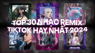 TOP 30 Nhạc Remix TikTok Hay Nhất Cukak 2024 Như Một Người Dưng Anh Đau Từ Lúc Em Đi Thủy Triều [upl. by Tove]