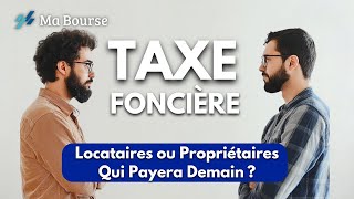 Taxe foncière  qui va payer quoi demain  Locataires ou propriétaires [upl. by Chastain]