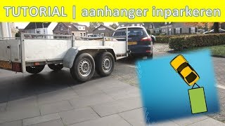 TUTORIAL  Aanhanger bochtje achteruit inparkeren [upl. by Zanze78]