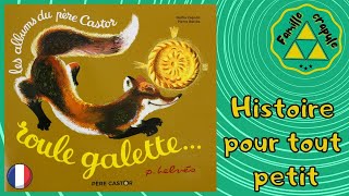 ROULE GALETTE  livre audio pour les enfants  Histoire racontée par le Papa crapule [upl. by Arrad]