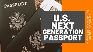 The New US Passport Next Generation US Passport [upl. by Tsenrae615]