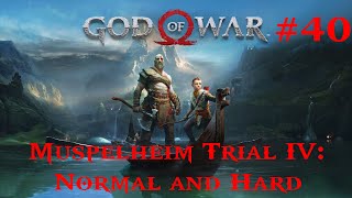 God of War 100 Walkthrough Part 40  Muspelheim Trial IV Normal amp Hard PS5 No Commentary [upl. by Goodwin218]