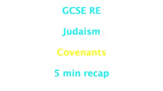 GCSE RE Eduqas Judaism  Covenants 5minish recap [upl. by Dolli]