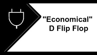 An quotEconomicalquot D Flip Flop [upl. by Dillie]