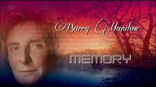 Barry Manilow  Memory  LyricsHQ [upl. by Lotsirb183]