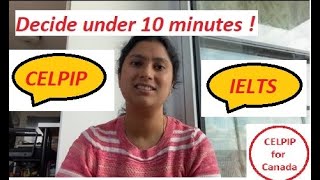 CELPIP VS IETLS  Advantages in CELPIP Exam  Decision making video in English [upl. by Nohtanhoj797]