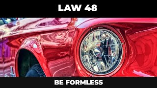 48 LAWS OF POWER  LAW 48 ASSUME FORMLESSNESS [upl. by Aimo238]