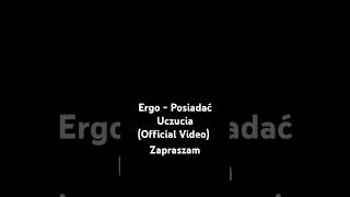 Ergo  Posiadać UczuciaOfficial Video [upl. by Redle]