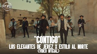 Contigo  Video oficial  Los Elegantes de Jerez X Estilo Al Norte 2023 [upl. by Bisset884]