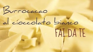 Come creare un burrocacao al cioccolato bianco DIY lipbalm FAI DA TE naturale [upl. by Saree]