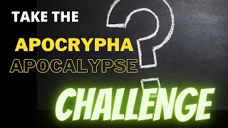 Take the Apocrypha Apocalypse Challenge [upl. by Idac]