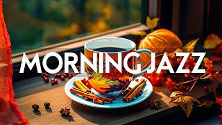 Morning Jazz Music  Keep positive your moods with Jazz Relaxing Music amp Smooth Fall Bossa Nova [upl. by Aihsirt]