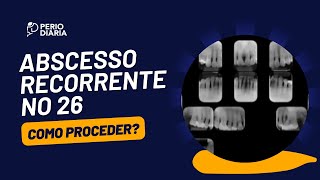 ABSCESSO RECORRENTE NO 26  COMO PROCEDER [upl. by Veda]