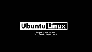 Secure Remote Access for Linux Part 5 of 7  Key Based Authentication Linux and MAC OS X [upl. by Mumford]