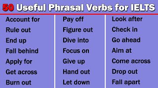 50 Most Commonly Used Phrasal Verbs for IELTS [upl. by Dulcea183]