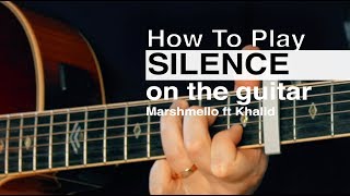 Silence  Marshmello ft Khalid Guitar Tutorial  How To Play Chords  Acoustic Guitar Beginners [upl. by Tehr]