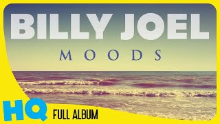 BILLY JOEL — MOODS『 2022・FULL ALBUM 』 [upl. by Yemar165]