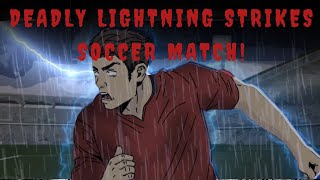 Lightning Kills 11 Players in Shocking Soccer Match [upl. by Atelokin]